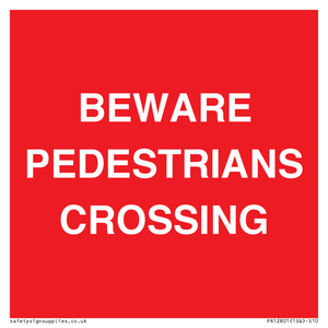 BEWARE PEDESTRIANS CROSSING